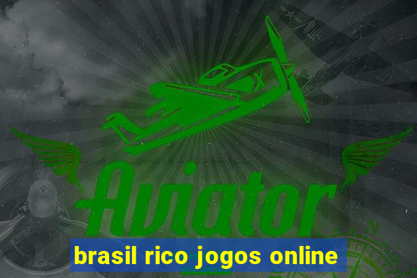 brasil rico jogos online